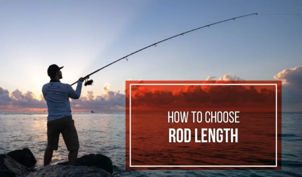 How to Choose the Right Rod Length